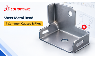 SOLIDWORKS Sheet Metal Bend Not Working? 7 Common Causes & Fixes